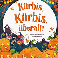 Kürbis, Kürbis überall - Bilderbuch fur Kinder