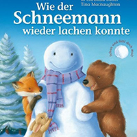 Wie der Schneemann wieder lachen konnte - Schneemann-Bilderbuch fur Kinder