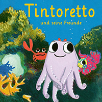 Tintoretto und seine Freunde Tintenfisch- Buch fur Kinder